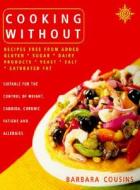Cooking Without di Barbara Cousins edito da HarperCollins Publishers