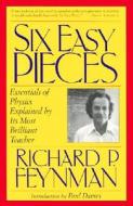 Six Easy Pieces di Richard P. Feynman edito da The Perseus Books Group