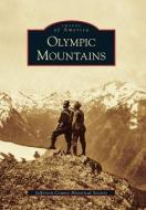 Olympic Mountains di Jefferson County Historical Society edito da ARCADIA PUB (SC)
