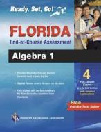 Florida Algebra I End-Of-Course Assessment di Rea, Elizabeth Morrison, Jodie Carleton edito da Research & Education Association