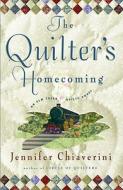 The Quilter's Homecoming di Jennifer Chiaverini edito da Simon & Schuster