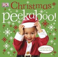 Christmas Peekaboo di Dawn Sirett edito da DK Publishing (Dorling Kindersley)