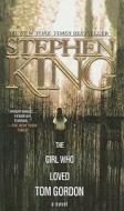 The Girl Who Loved Tom Gordon di Stephen King edito da Perfection Learning
