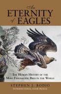 Eternity of Eagles di Stephen J. Bodio edito da Rowman & Littlefield