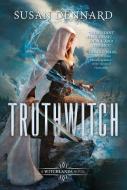 Truthwitch di Susan Dennard edito da Macmillan USA