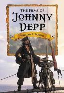 Parrill, W:  The Films of Johnny Depp di William B. Parrill edito da McFarland