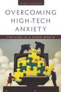 Overcoming High Tech Anxiety di Beverly Goldberg edito da John Wiley & Sons