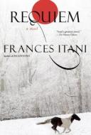 Requiem di Frances Itani edito da Atlantic Monthly Press