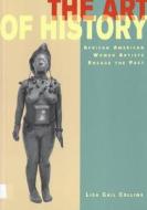 The Art of History di Lisa Gail Collins edito da Rutgers University Press
