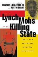 From Lynch Mobs to the Killing State di Austin Sarat edito da New York University Press