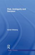 Risk, Ambiguity and Decision di Daniel Ellsberg edito da Taylor & Francis Inc