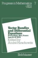 Vector Bundles and Differential Equations di André Hirschowitz edito da Birkhäuser Boston