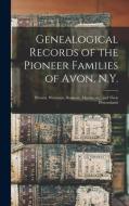 GENEALOGICAL RECORDS OF THE PIONEER FAMI di ANONYMOUS edito da LIGHTNING SOURCE UK LTD