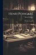Henri Poincaré: Dernières Pensées... di Henri Poincaré edito da LEGARE STREET PR