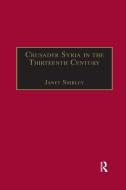 Crusader Syria In The Thirteenth Century edito da Taylor & Francis Ltd