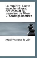 La Ramirita di Miguel Velazquez De Leon edito da Bibliolife