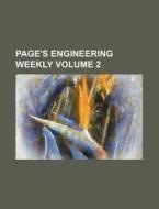 Page's Engineering Weekly Volume 2 di Books Group edito da Rarebooksclub.com