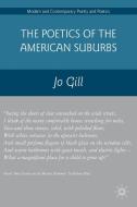 The Poetics of the American Suburbs di Jo Gill edito da SPRINGER NATURE
