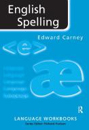 English Spelling di Edward Carney edito da Taylor & Francis Ltd