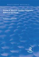 Game Of Mirrors: Centre-Periphery National Conflicts di Francisco Letamendia edito da Taylor & Francis Ltd