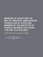 Memoirs Of Count Miot De Melito 2 di Miot De Melito, Andre Francois Miot De Melite edito da Rarebooksclub.com
