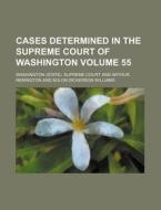 Cases Determined In The Supreme Court Of di Washington Supreme Court edito da Rarebooksclub.com