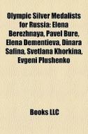 Olympic silver medalists for Russia di Books Llc edito da Books LLC, Reference Series