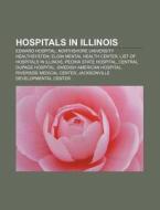 Hospitals In Illinois: Edward Hospital, di Books Llc edito da Books LLC, Wiki Series