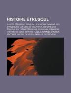 Histoire Trusque: Flotte Trusque, Tarq di Livres Groupe edito da Books LLC, Wiki Series
