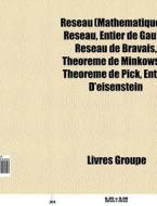 R Seau Math Matiques : R Seau, Entier D di Livres Groupe edito da Books LLC, Wiki Series