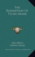 The Redemption of Tycho Brahe di Max Brod edito da Kessinger Publishing