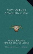 Arati Solensis Apparentia (1765) di Aratus Solensis, Marcus Tullius Cicero edito da Kessinger Publishing