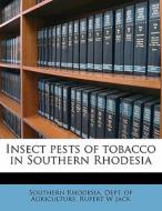 Insect Pests Of Tobacco In Southern Rhodesia di Rupert W. Jack edito da Nabu Press