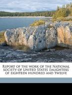 Report Of The Work Of The National Socie edito da Nabu Press