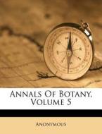Annals Of Botany, Volume 5 di Anonymous edito da Nabu Press