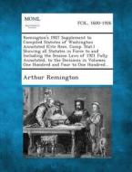 Remington's 1927 Supplement to Compiled Statutes of Washington Annotated (Cite Rem. Comp. Stat.) Showing All Statutes in Force to and Including the Se di Arthur Remington edito da Gale, Making of Modern Law
