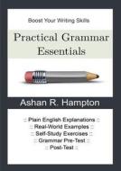 Practical Grammar Essentials di Ashan R. Hampton edito da Lulu.com