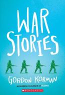 War Stories di Gordon Korman edito da SCHOLASTIC