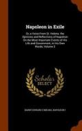 Napoleon In Exile di Barry Edward O'Meara, Napoleon I edito da Arkose Press