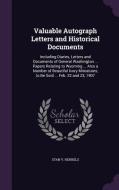 Valuable Autograph Letters And Historical Documents di Stan V Henkels edito da Palala Press