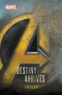 Avengers: Infinity War Destiny Arrives di Liza Palmer edito da MARVEL COMICS