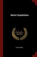 Maria Chapdelaine di Louis Hemon edito da CHIZINE PUBN