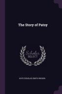 The Story of Patsy di Kate Douglas Smith Wiggin edito da CHIZINE PUBN