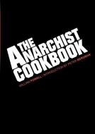 The Anarchist Cookbook di William Powell edito da LULU PR