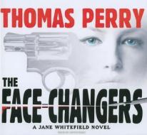 The Face-Changers di Thomas Perry edito da Tantor Media Inc