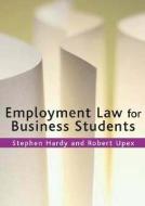 Employment Law for Business Students di Stephen T. Hardy edito da SAGE Publications Ltd