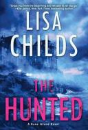 The Hunted di Lisa Childs edito da Kensington Publishing