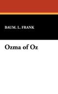 Ozma of Oz di L. Frank Baum L. Frank, L. Frank Baum, Baum L. Frank edito da Wildside Press