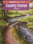 Country Scenes in Acrylic di Jerry Yarnell edito da F&W Publications Inc