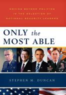 Only the Most Able di Stephen M. Duncan edito da Rowman & Littlefield